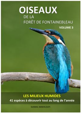 Livre Oiseaux des milieux humides et marais de la forêt de Fontainebleau - Djamal Makhloufi